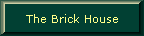 The Brick House